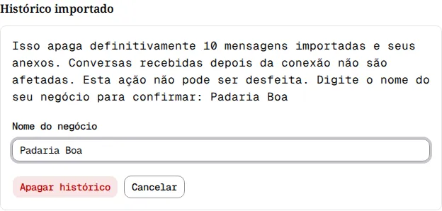 Confirmação para apagar o histórico importado, com 10 mensagens, o campo Nome do negócio preenchido e os botões Apagar histórico e Cancelar.
