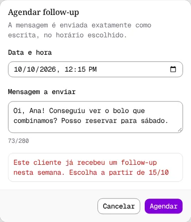 Diálogo com a mensagem de que o cliente já recebeu um follow-up nesta semana.