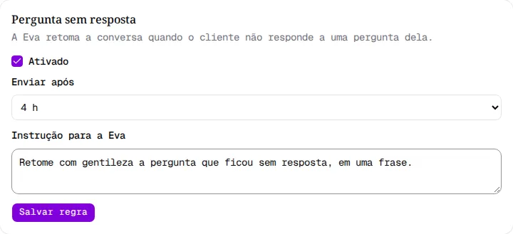 Cartão Pergunta sem resposta com Ativado marcado, o prazo de 4 h e a instrução para a Eva.